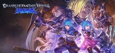 碧蓝幻想Versus:崛起/Granblue Fantasy Versus: Rising(更新v2.01)