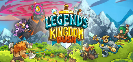 王国保卫战:传奇/Legends of Kingdom Rush