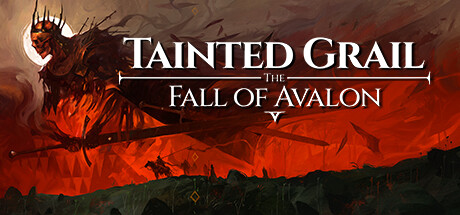 污痕圣杯:阿瓦隆的陨落Tainted Grail The Fall of Avalon(更新v20250607)