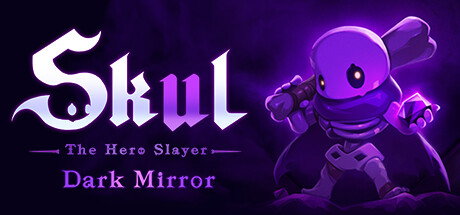 小骨英雄杀手Skul The Hero Slayer（v1.8.1.3）