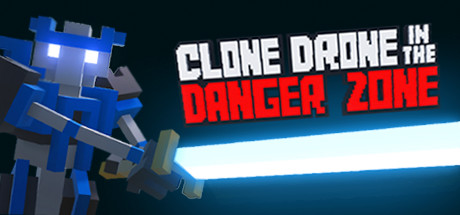 机器人角斗场Clone Drone in the Danger Zone（v0.19.0.88）