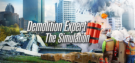 爆破专家Demolition Expert – The Simulation