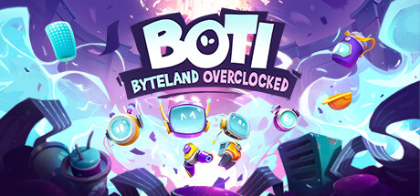 波提：字节国度大冒险BOTI BYTELAND OVERCLOCKED
