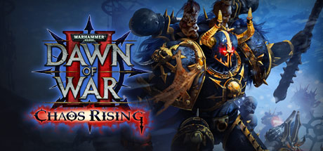 战锤40K:战争黎明2-混沌崛起Warhammer 40000 Dawn of War 2 Chaos Rising